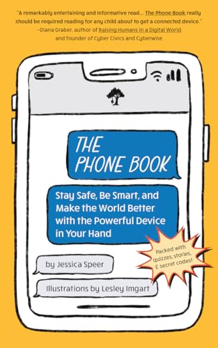 Phone Book : Stay Safe, Be Smart, and Make the World Better with the Powerful Device in Your Hand