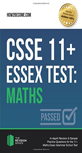 Csse 11+ Essex Test: Maths: In-depth Revision & Sample Practice Questions for the 11+ Maths Essex Grammar School Test. (Revision Series)