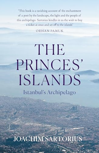 The Princes' Islands : Istanbul's Archipelago