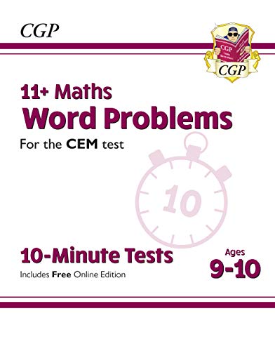New 11+ CEM 10-Minute Tests: Maths Word Problems - Ages 9-10 (with Online Edition) (CGP 11+ CEM)
