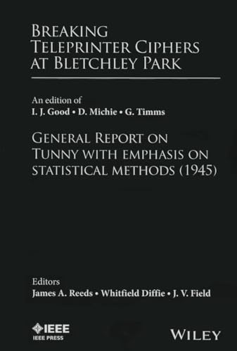 Breaking Teleprinter Ciphers at Bletchley Park: An edition of I.J. Good