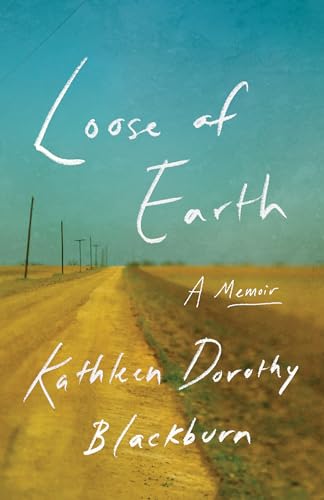 Loose of Earth : A Memoir