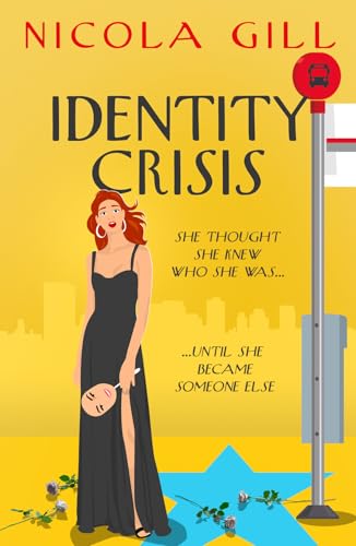 Identity Crisis : A hilarious and moving story of midlife mayhem and mistaken identity from the bestselling author of Swimming For Beginners