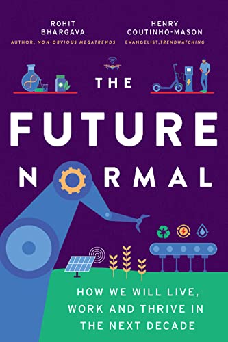 The Future Normal: The Ideas and Instigators That Will Make the Next Decade Healthier