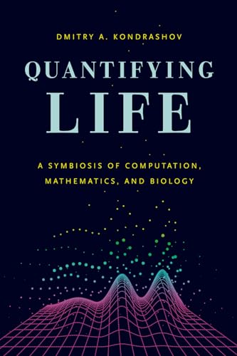 Quantifying Life: A Symbiosis of Computation