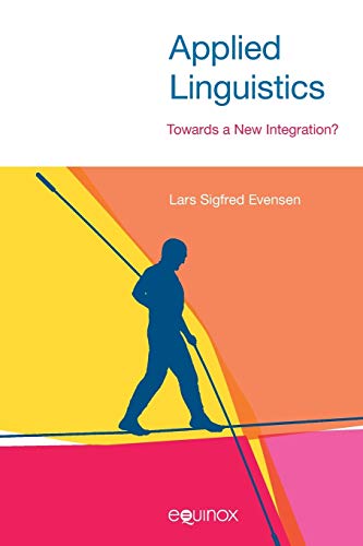 Applied Linguistics : Towards a New Integration?