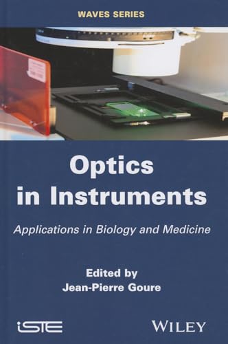 Optics in Instruments: Applications in Biology and Medicine