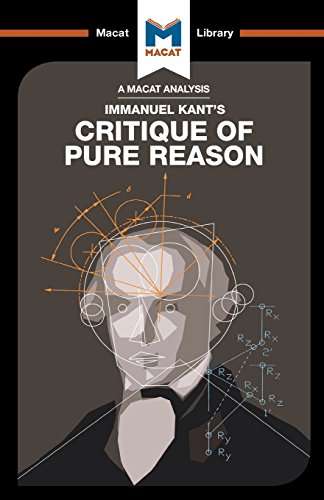 An Analysis of Immanuel Kant's Critique of Pure Reason (The Macat Library)