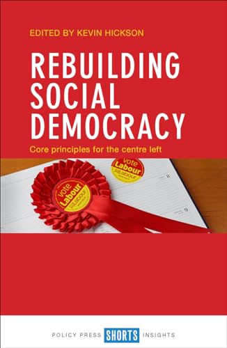 Rebuilding Social Democracy : Core Principles for the Centre Left