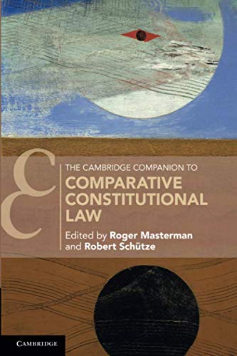 The Cambridge Companion to Comparative Constitutional Law (Cambridge Companions to Law)