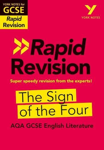 York Notes for AQA GCSE (9-1) Rapid Revision: The Sign of the Four - Catch up, revise and be ready for 2021 assessments and 2022 exams: - catch up, ... ready for 2022 and 2023 assessments and exams
