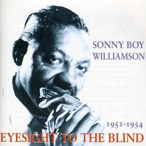 Williamson Sonny Boy - Eyesight To The Blind 1951-1954 [CD]
