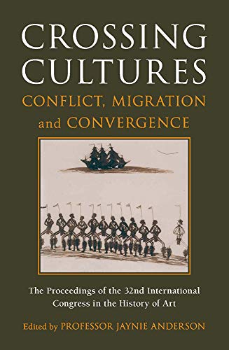 Crossing Cultures : Conflict, Migration and Convergence