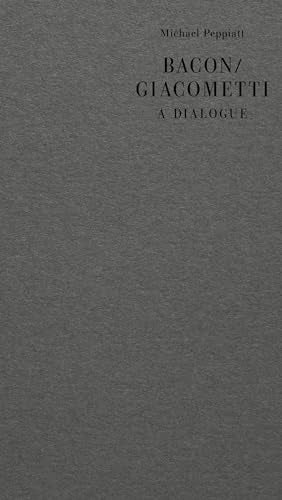 Bacon/Giacometti: A Dialogue