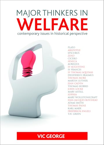 Major Thinkers in Welfare : Contemporary Issues in Historical Perspective