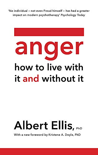 Anger: How to Live With and Without It