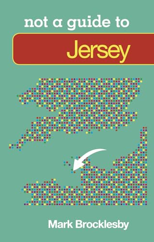 Not a Guide to: Jersey