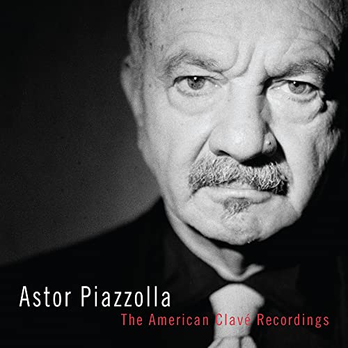 Astor Piazzolla - The American Clavé Recordings [CD]