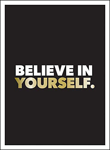 Believe in Yourself: Positive Quotes and Affirmations for a More Confident You (Gift)