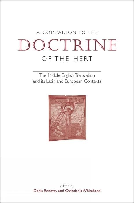 A Companion to The Doctrine of the Hert: The Middle English Translation and its Latin and European Contexts