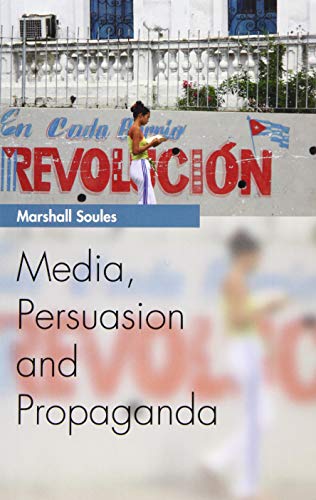 Media, Persuasion and Propaganda