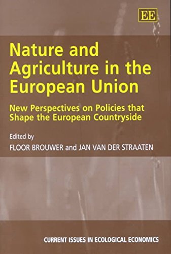 Nature and Agriculture in the European Union: New Perspectives on Policies That Shape the European Countryside