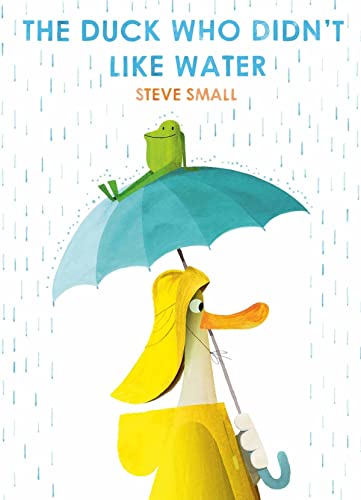 The Duck Who Didn't Like Water: Steve Small