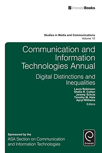 Communication and Information Technologies Annual: Digital Distinctions &amp; Inequalities