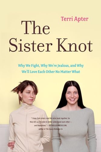 The Sister Knot: Why We Fight