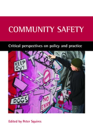 Community safety : Critical perspectives on policy and practice