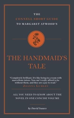 The Connell Guide to Margaret Atwood's The Handmaid's Tale