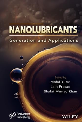 Nanolubricants : Generation and Applications