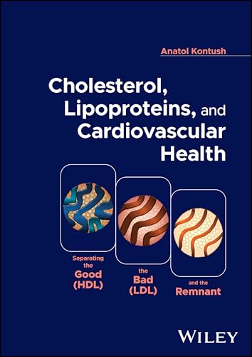 Cholesterol, Lipoproteins, and Cardiovascular Health : Separating the Good (HDL), the Bad (LDL), and the Remnant