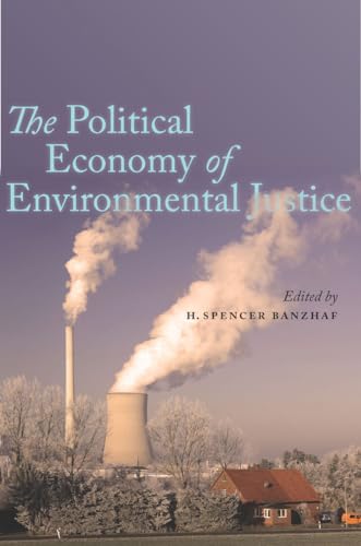 The Political Economy of Environmental Justice