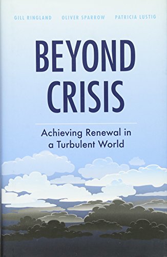 Beyond Crisis: Achieving Renewal in a Turbulent World