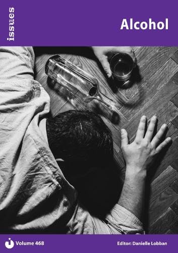 Alcohol : Issues: PSHE & RSE Resources For Key Stage 3 & 4 468 : 468