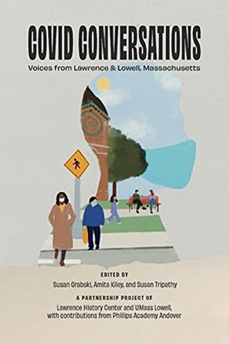 Covid Conversations : Voices from Lawrence & Lowell, Massachusetts