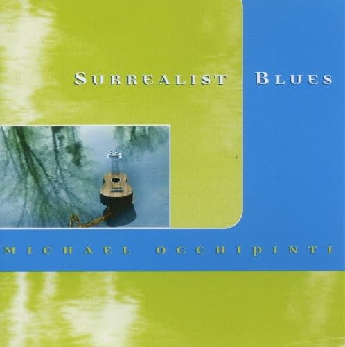 Occhipinti  Michael - Surrealist Blues [CD]