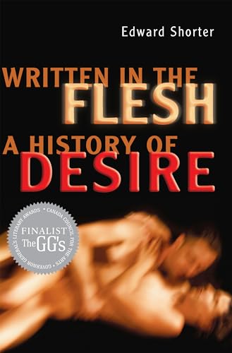 Written in the Flesh : A History of Desire