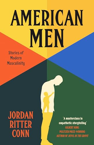 American Men : Stories of Modern Masculinity