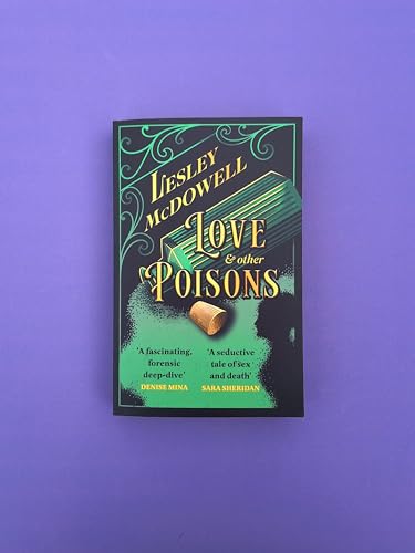 Book cover: “Love & Other Poisons” by Lesley McDowell, dark green and gold.