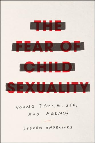 The Fear of Child Sexuality: Young People