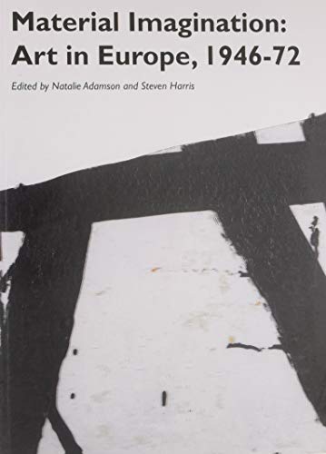 Material Imagination: Art in Europe