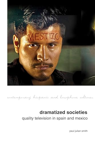 Dramatized Societies: Quality Television in Spain and Mexico : 14