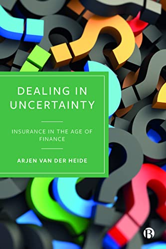 Dealing in Uncertainty : Insurance in the Age of Finance