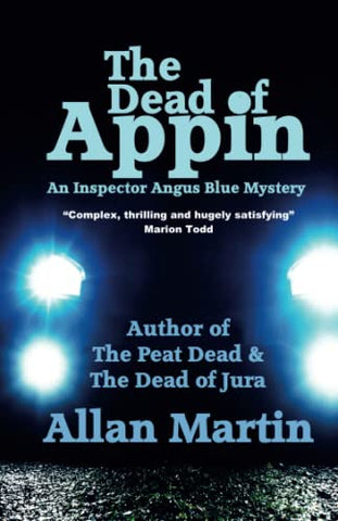 The Dead of Appin: 3 (Inspector Angus Blue)