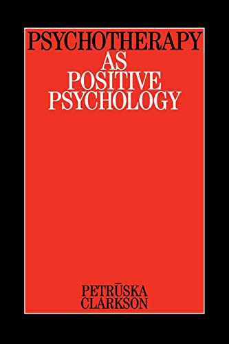 Psychotherapy as Positive Psychology