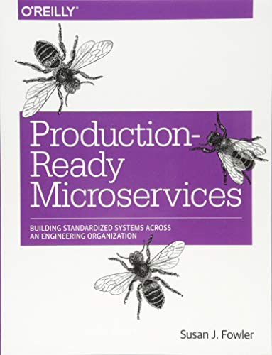 Production–Ready Microservices: Building Standardized Systems Across an Engineering Organization