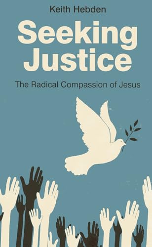 Seeking Justice: The Radical Compassion of Jesus