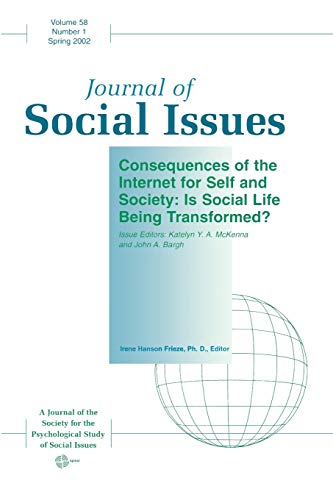 Consequences of the Internet for Self and Society: Is Social Life Being Transformed?: v. 58
